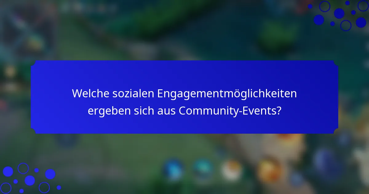 Welche sozialen Engagementmöglichkeiten ergeben sich aus Community-Events?